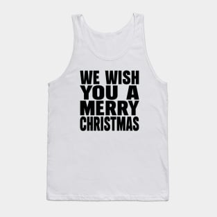 We wish you a Merry Christmas Tank Top